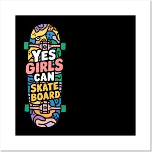 Yes girls can skateboard Posters and Art